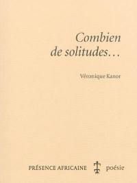 Combien de solitudes...