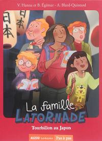 La famille Latornade. Tourbillon au Japon