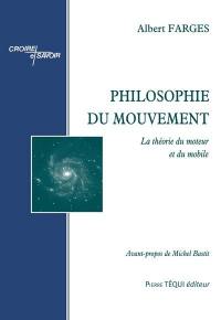 Philosophie du mouvement : la théorie du moteur et du mobile