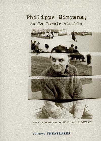 Philippe Minyana : la parole visible