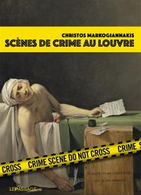 Scènes de crime au Louvre : une enquête criminartistique