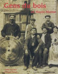 Gens du bois en Haute-Marne