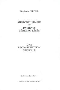 Musicothérapie et patients cérébro-lésés : une reconstruction musicale