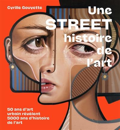 Une street histoire de l'art : 50 ans d'art urbain révèlent 5.000 ans d'histoire de l'art