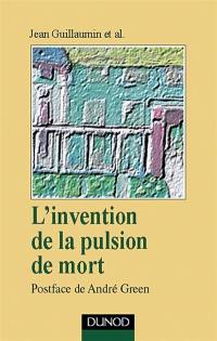 L'invention de la pulsion de mort