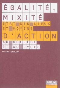 Egalité, mixité : état des lieux et moyens d'action au collège et au lycée