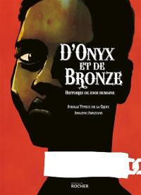 D'onyx et de bronze : histoires de zoos humains