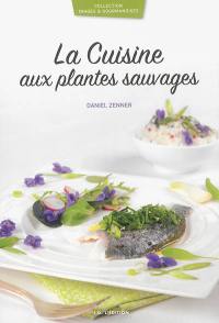 La cuisine aux plantes sauvages