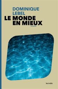 Le monde en mieux