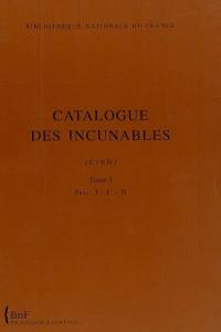 Catalogue des incunables : CIBN. Vol. 1-3. C-D