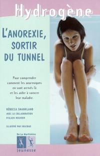 L'anorexie, sortir du tunnel