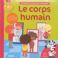 Le corps humain : avec Lomi le zèbre