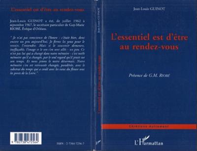 L'essentiel est d'être au rendez-vous