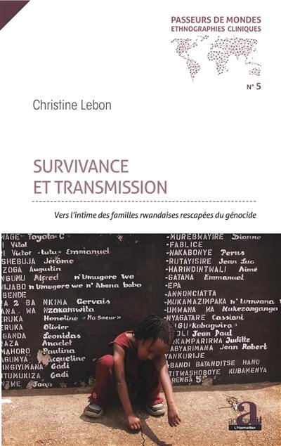 Survivance et transmission : vers l'intime des familles rwandaises rescapées du génocide