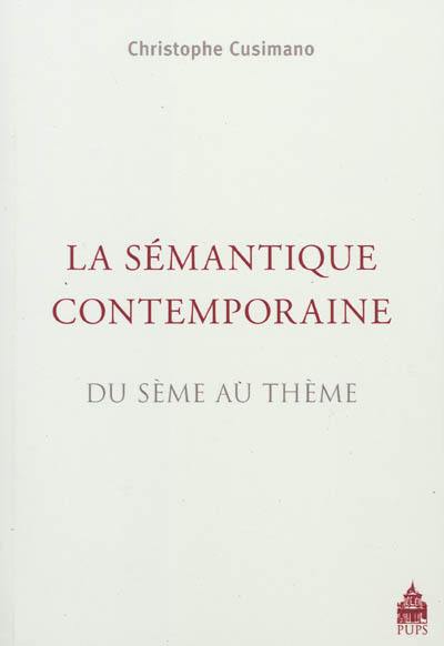 La sémantique contemporaine : du sème au thème