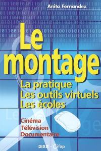 Le montage : la pratique, les outiles, les écoles