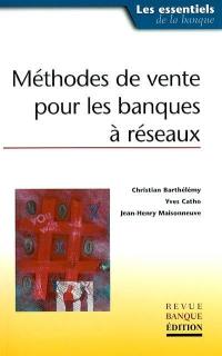 Méthodes de vente pour les banques à réseaux