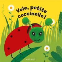 Vole, petite coccinelle! : livre marionnette