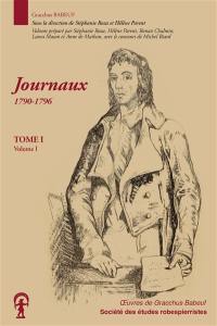 Oeuvres complètes. Vol. 1. Journaux : 1790-1796 : volume 1