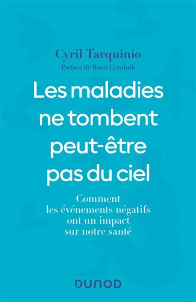 Les maladies ne tombent peut-être pas du ciel : comment les événements négatifs ont un impact sur notre santé