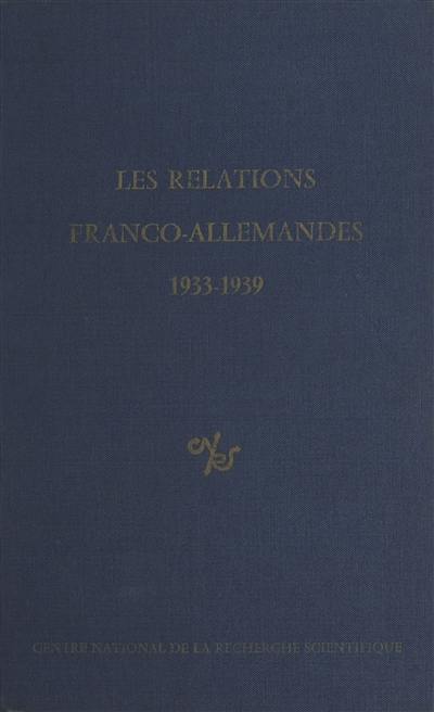 Les Relations franco-allemandes, 1933-1939 : Strasbourg, 7-10 octobre 1975