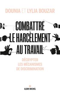 Combattre le harcèlement au travail : décrypter les mécanismes de discrimination