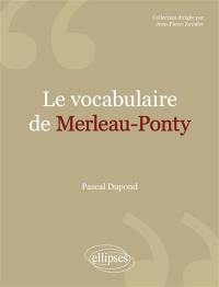 Le vocabulaire de Merleau-Ponty