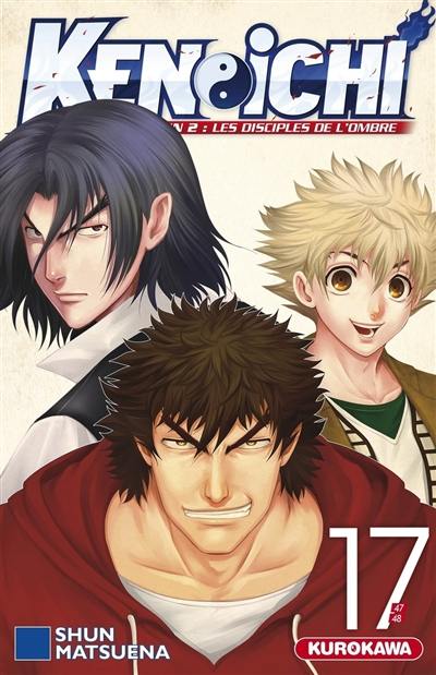 Ken-ichi : saison 2, les disciples de l'ombre. Vol. 17