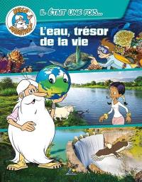 L'eau, trésor de la vie