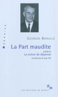 La part maudite. La notion de dépense