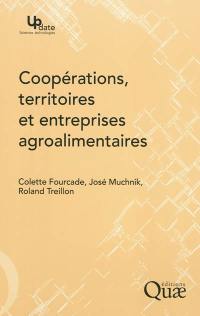 Coopérations, territoires et entreprises agroalimentaires