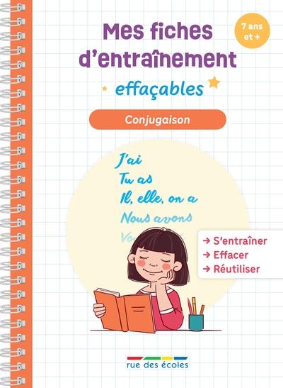 Conjugaison : mes fiches d'entraînement effaçables : 7 ans et +