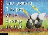 Les soeurs Taupe et le champ de blé