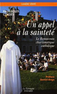 Un appel à la sainteté : le renouveau charismatique catholique