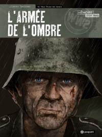 L'armée de l'ombre. Vol. 4. Nous étions des hommes