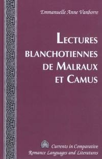 Lectures blanchotiennes de Malraux et Camus