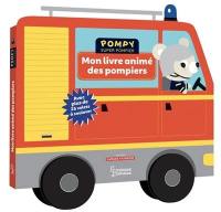 Pompy super pompier : mon livre animé des pompiers