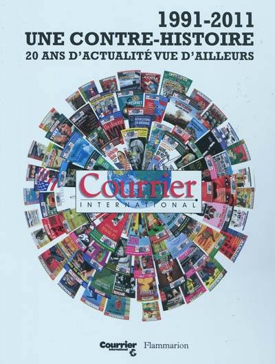 1991-2011 : une contre-histoire : 20 ans d'actualité vue d'ailleurs