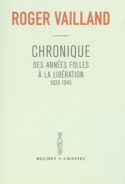 Chronique des années folles à la Libération : 1928-1945