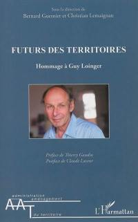 Futurs des territoires : hommage à Guy Loinger