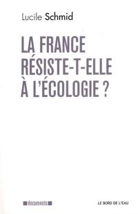 La France résiste-t-elle à l'écologie ?