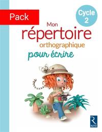 Mon répertoire orthographique pour écrire, cycle 2 : pack