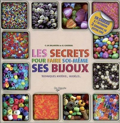 Les secrets pour faire soi-même ses bijoux : techniques, matériel, modèles...