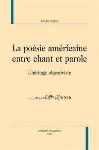 La poésie américaine entre chant et parole : l'héritage objectiviste