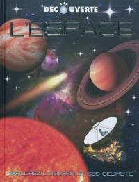 L'espace : explorez l'univers et ses secrets