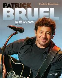 Patrick Bruel au fil des mots : abécédaire