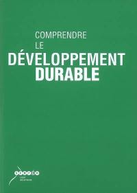 Comprendre le développement durable