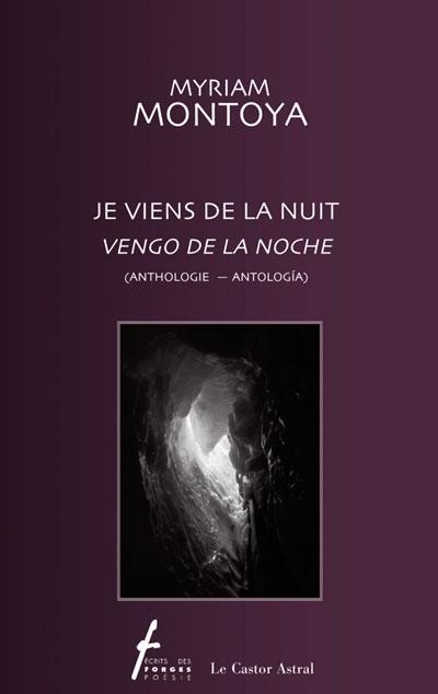 Je viens de la nuit : anthologie = Vengo de la noche : antología