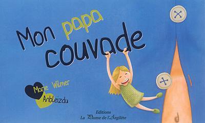 Mon papa couvade