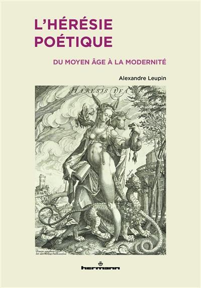 L'hérésie poétique : du Moyen Age à la modernité